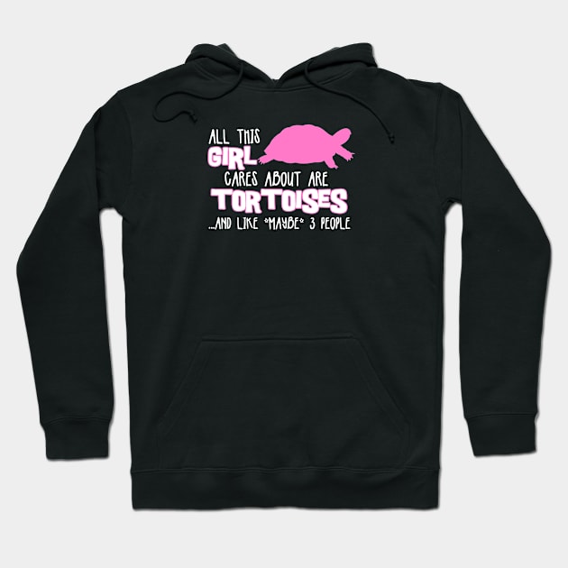 All this GIRL cares about are TORTOISES Hoodie by The Lemon Stationery & Gift Co